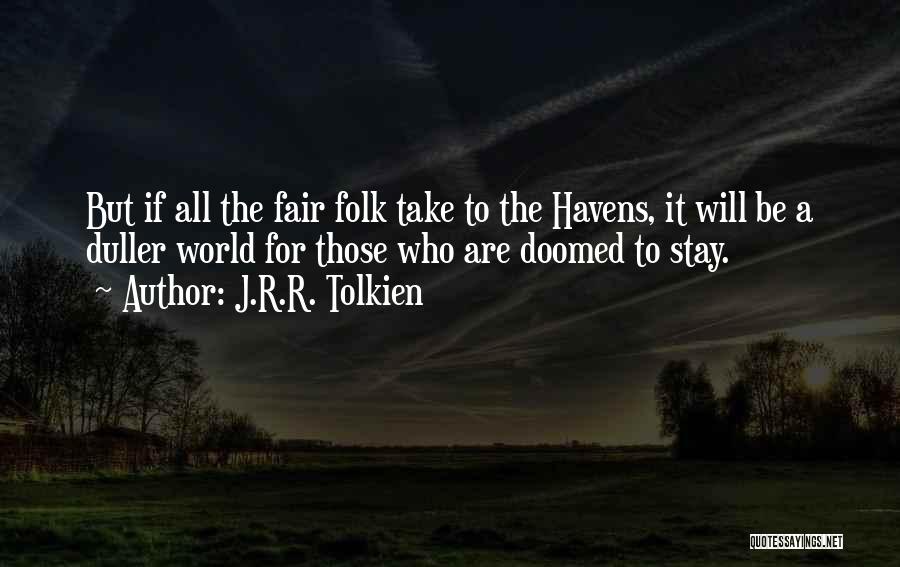 Folk Quotes By J.R.R. Tolkien