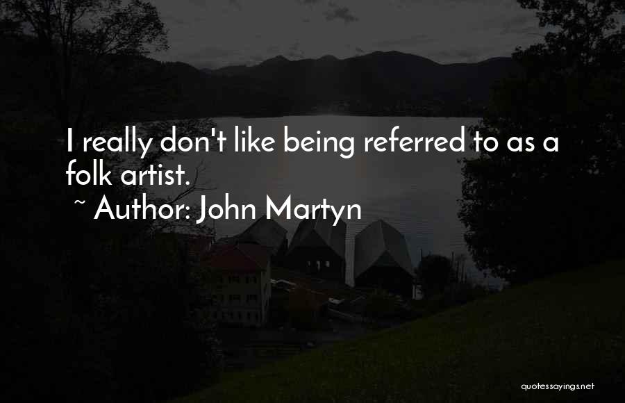 Folk Quotes By John Martyn