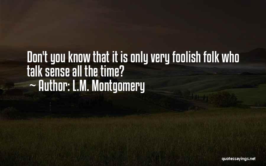 Folk Quotes By L.M. Montgomery