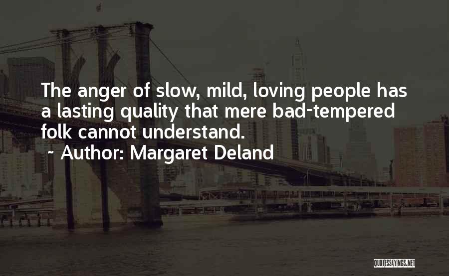 Folk Quotes By Margaret Deland