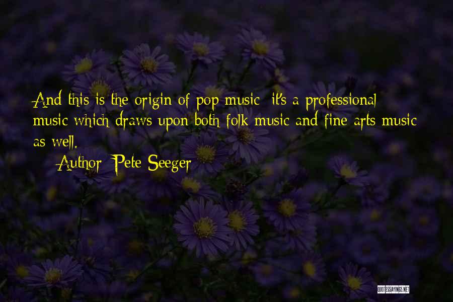 Folk Quotes By Pete Seeger
