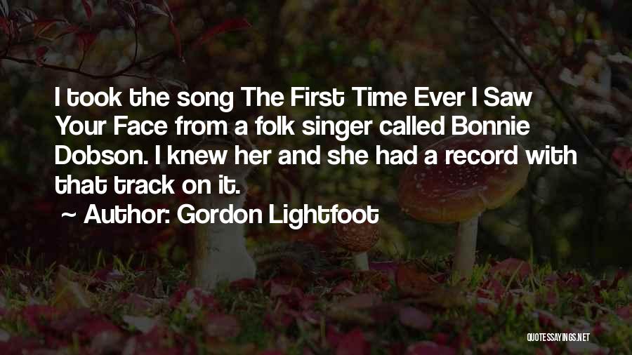 Folk Singer Quotes By Gordon Lightfoot