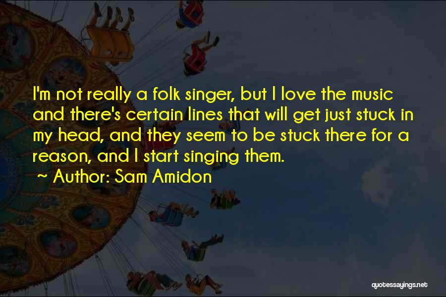 Folk Singer Quotes By Sam Amidon