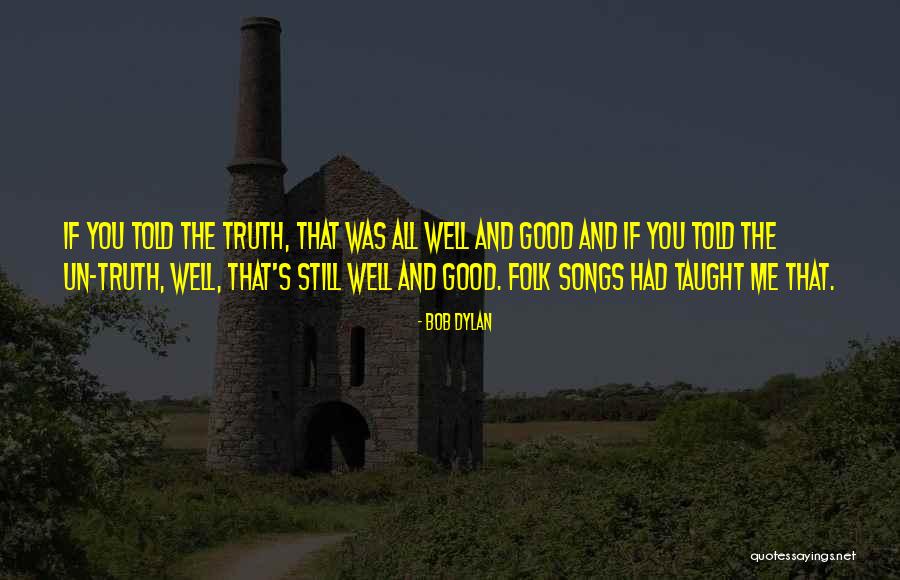 Folk Song Quotes By Bob Dylan Folk Song Quotes By Bob Dylan