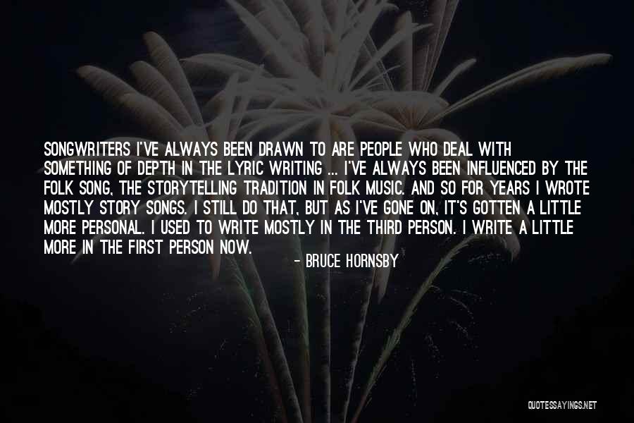 Folk Song Quotes By Bruce Hornsby Folk Song Quotes By Bruce Hornsby
