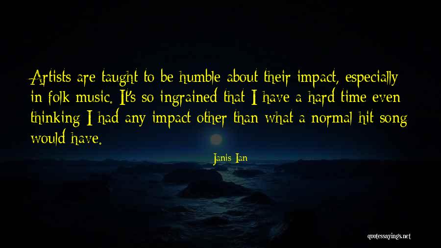 Folk Song Quotes By Janis Ian Folk Song Quotes By Janis Ian