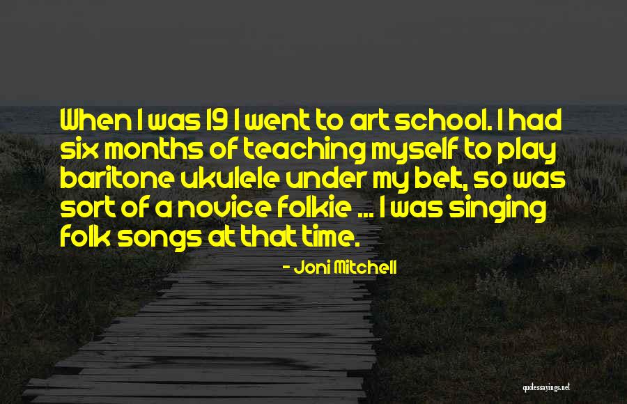 Folk Song Quotes By Joni Mitchell Folk Song Quotes By Joni Mitchell