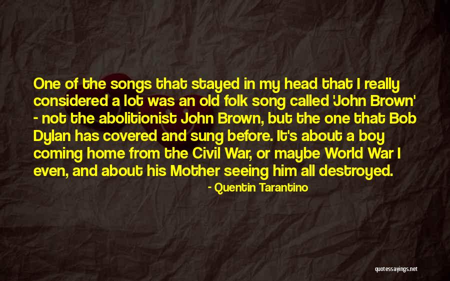 Folk Song Quotes By Quentin Tarantino Folk Song Quotes By Quentin Tarantino