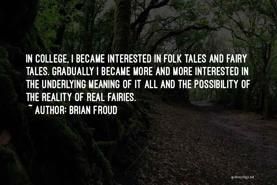 Folk Tale Quotes By Brian Froud