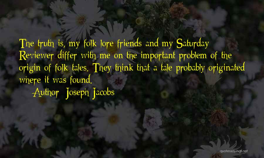 Folk Tale Quotes By Joseph Jacobs