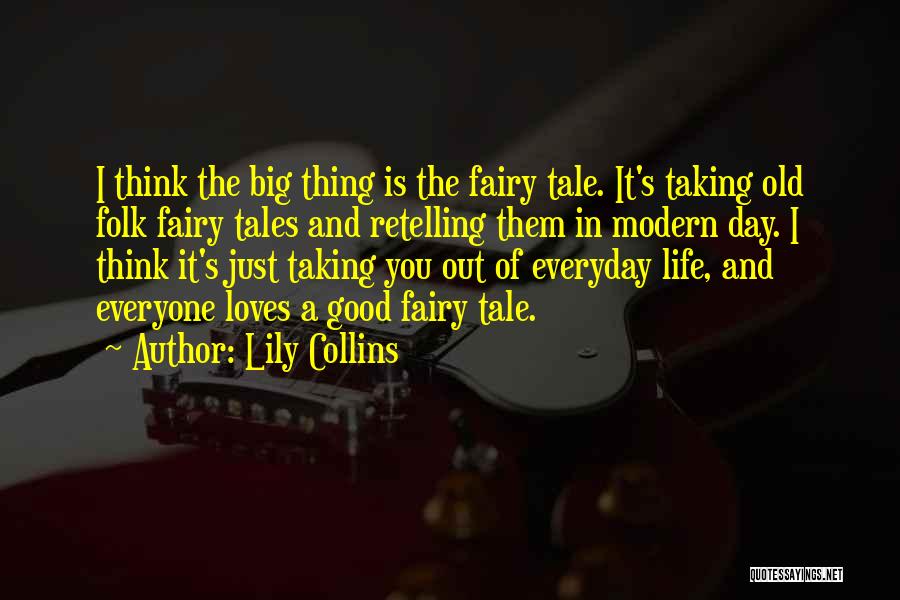 Folk Tale Quotes By Lily Collins