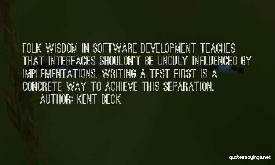 Folk Wisdom Quotes By Kent Beck