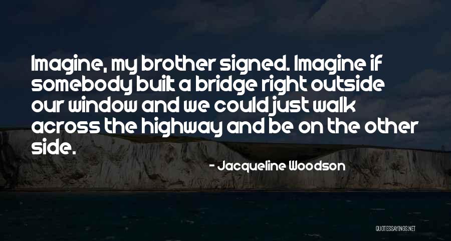 Folkestad Skule Quotes By Jacqueline Woodson Folkestad Skule Quotes By Jacqueline Woodson
