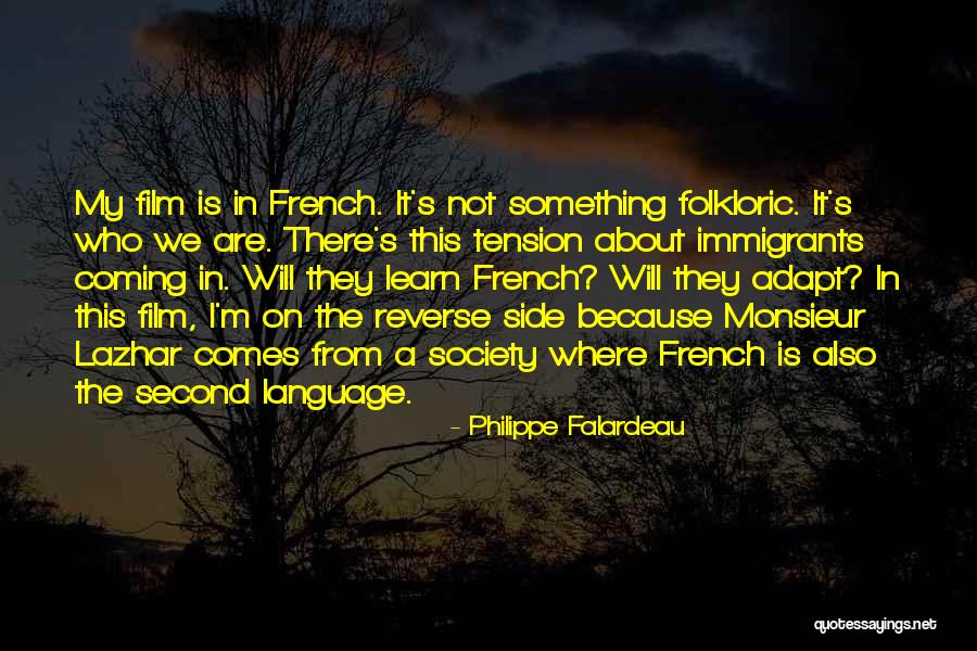 Folkloric Quotes By Philippe Falardeau Folkloric Quotes By Philippe Falardeau