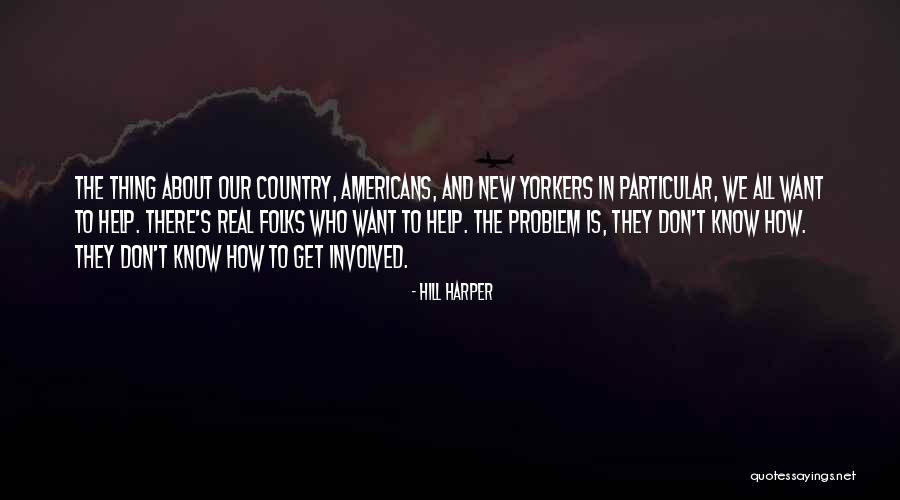 Folks We Quotes By Hill Harper Folks We Quotes By Hill Harper