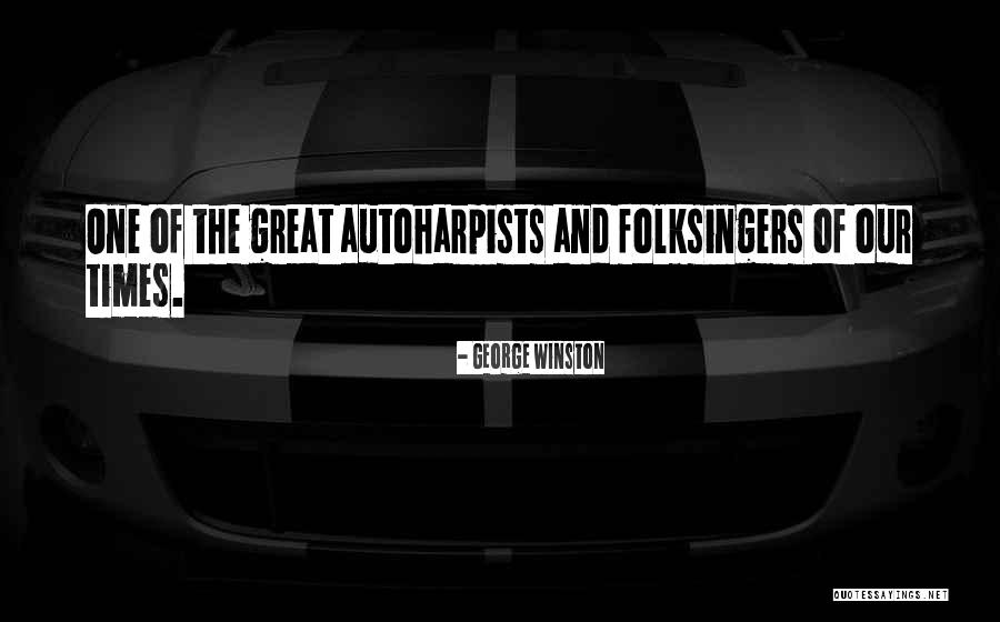 Folksingers Quotes By George Winston Folksingers Quotes By George Winston