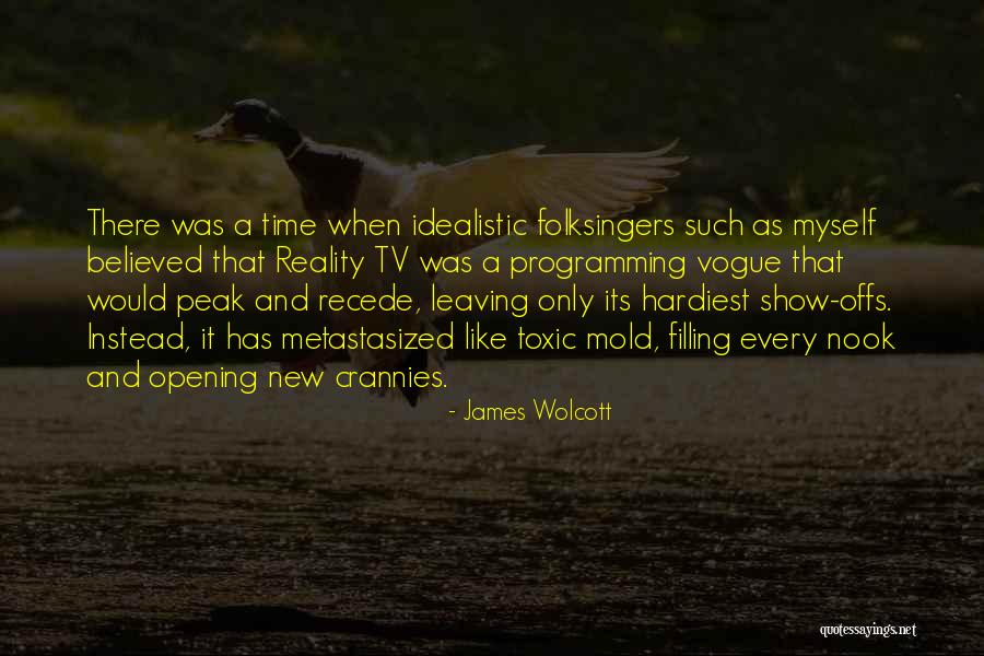 Folksingers Quotes By James Wolcott Folksingers Quotes By James Wolcott