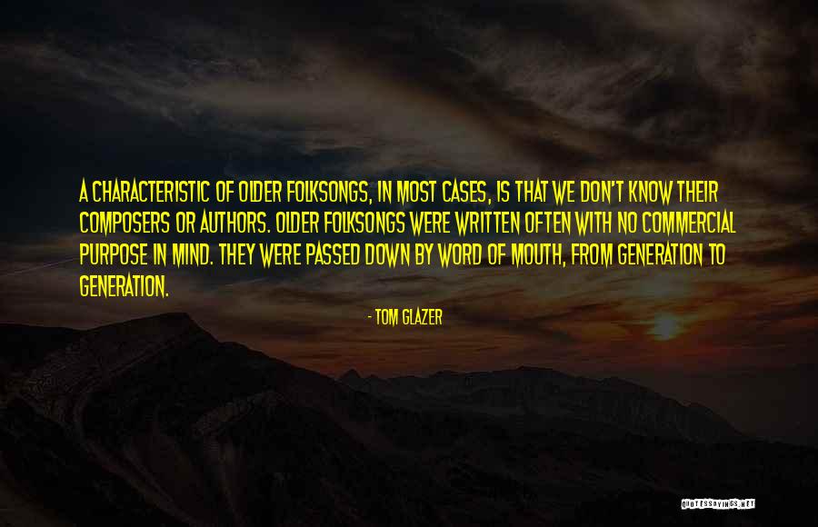 Folksongs Quotes By Tom Glazer