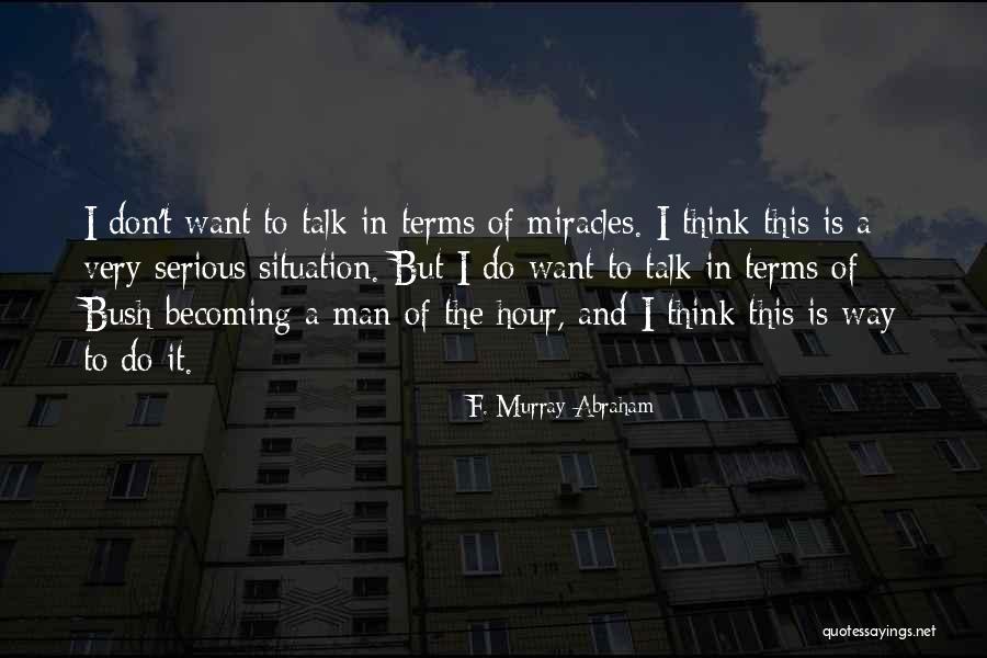 Follain Jam Quotes By F. Murray Abraham Follain Jam Quotes By F. Murray Abraham