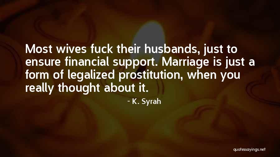 Follette Company Quotes By K. Syrah Follette Company Quotes By K. Syrah