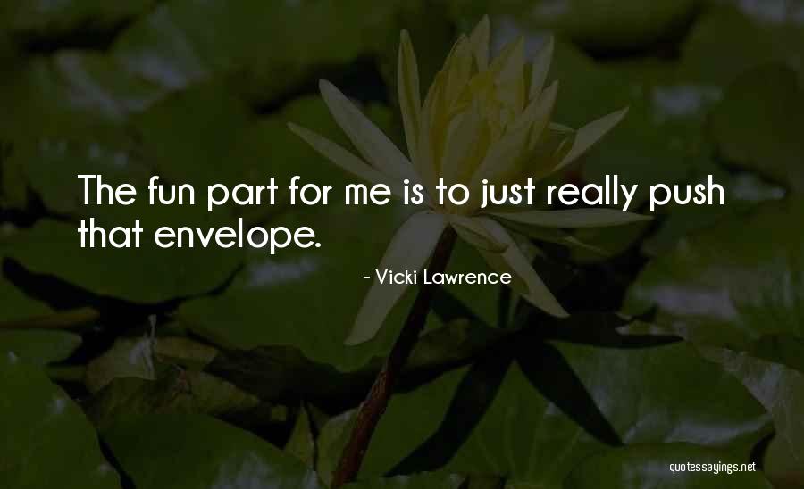 Folley Park Quotes By Vicki Lawrence