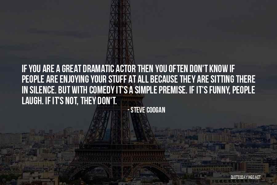 Follicles Conjunctiva Quotes By Steve Coogan Follicles Conjunctiva Quotes By Steve Coogan