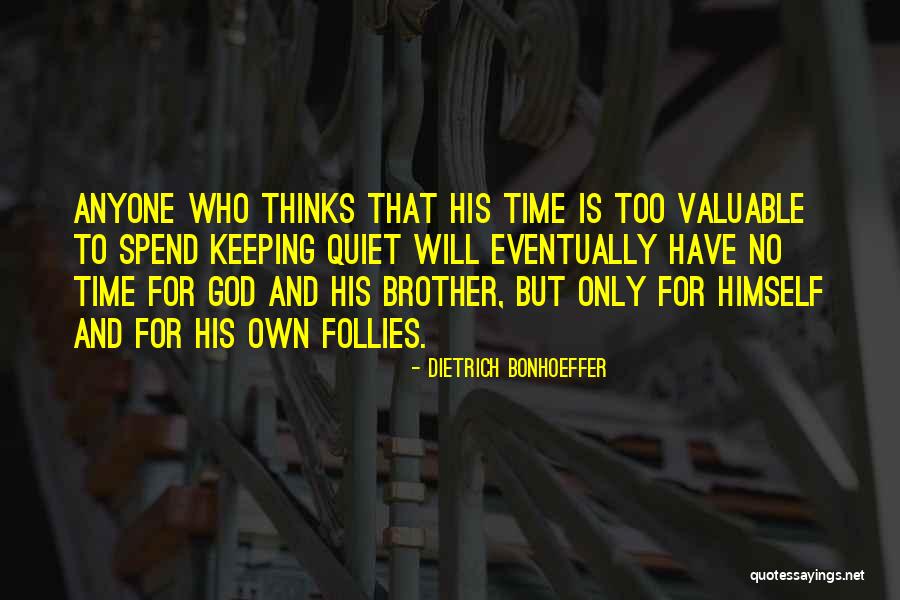Follies Of God Quotes By Dietrich Bonhoeffer Follies Of God Quotes By Dietrich Bonhoeffer