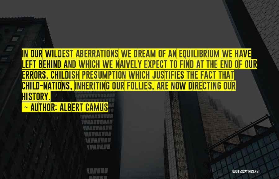 Follies Quotes By Albert Camus