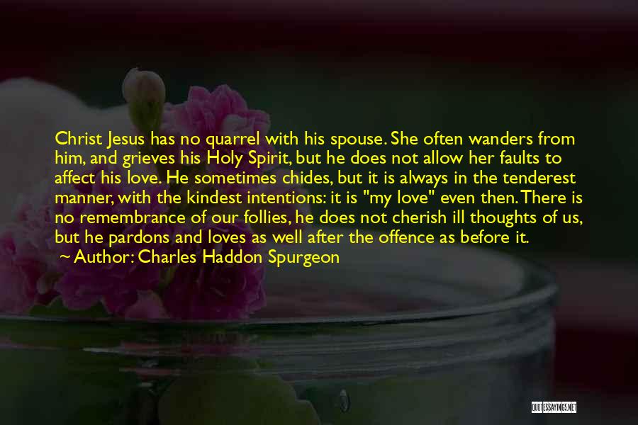 Follies Quotes By Charles Haddon Spurgeon