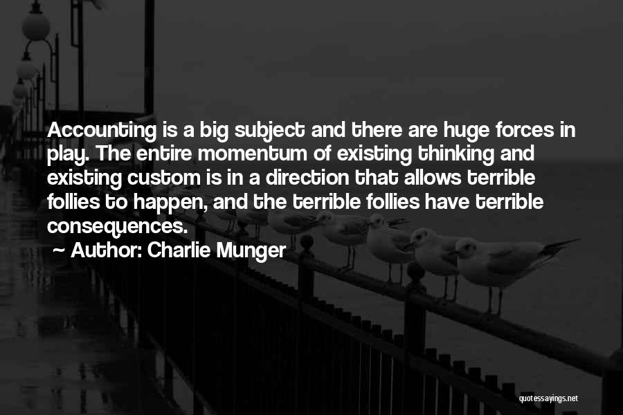 Follies Quotes By Charlie Munger