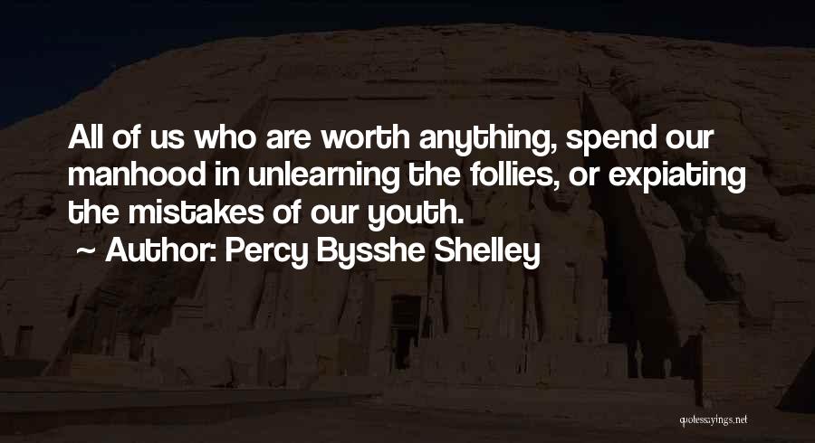 Follies Quotes By Percy Bysshe Shelley