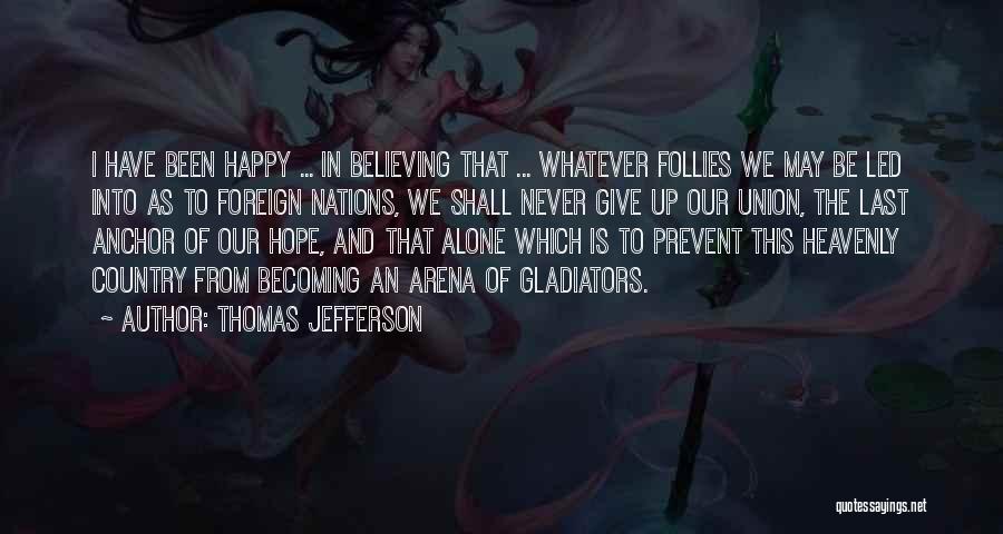 Follies Quotes By Thomas Jefferson