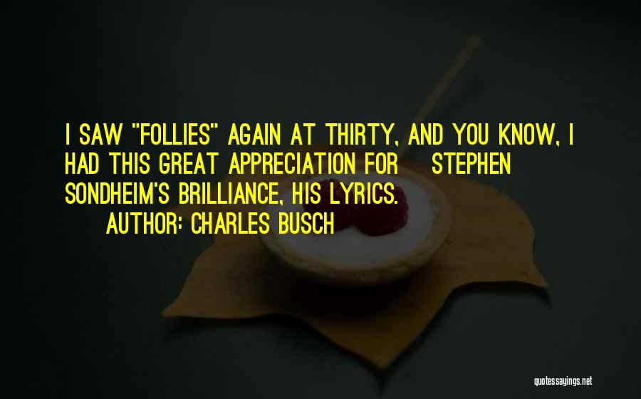 Follies Sondheim Quotes By Charles Busch