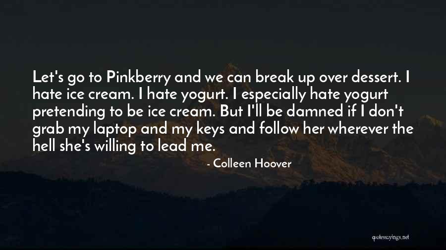 Follow And Lead Quotes By Colleen Hoover