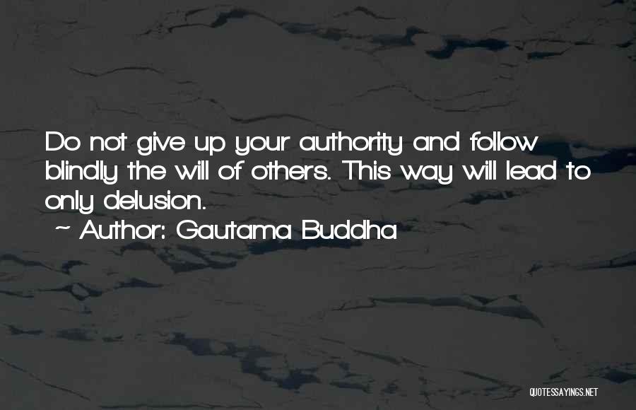 Follow And Lead Quotes By Gautama Buddha