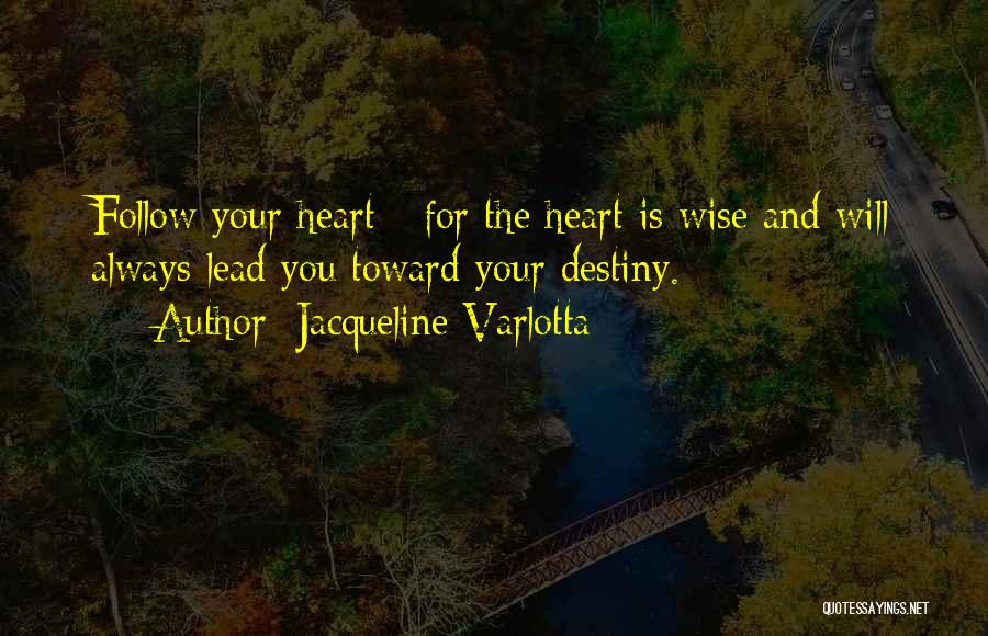 Follow And Lead Quotes By Jacqueline Varlotta