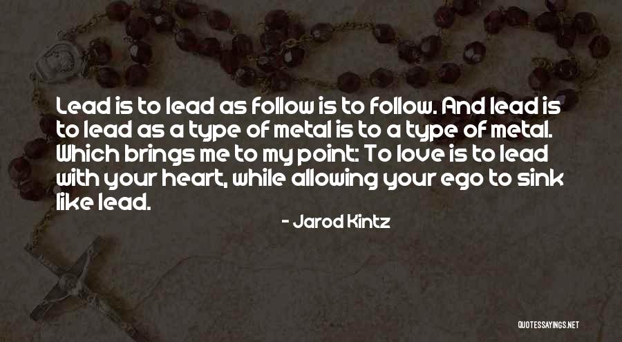 Follow And Lead Quotes By Jarod Kintz