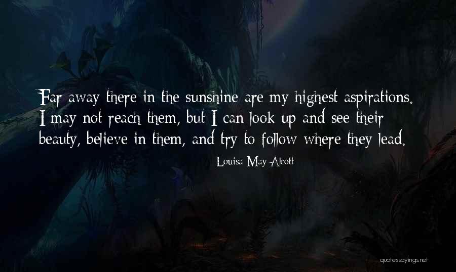 Follow And Lead Quotes By Louisa May Alcott