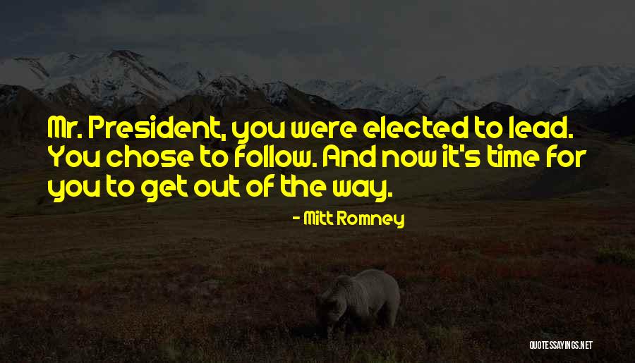 Follow And Lead Quotes By Mitt Romney