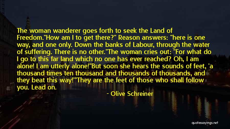 Follow And Lead Quotes By Olive Schreiner