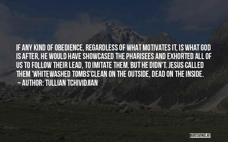 Follow And Lead Quotes By Tullian Tchividjian