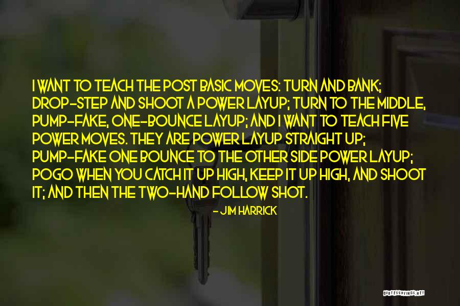 Follow Basic Quotes By Jim Harrick Follow Basic Quotes By Jim Harrick