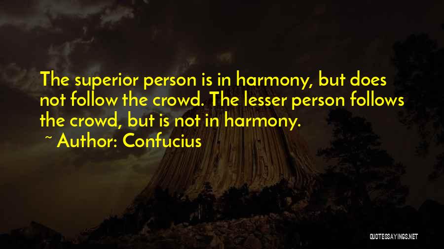 Follow Crowd Quotes By Confucius