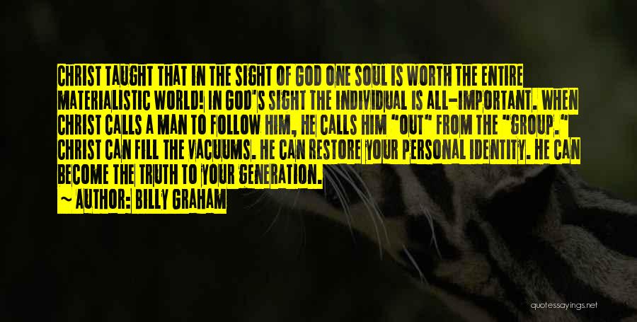 Follow God Not Man Quotes By Billy Graham