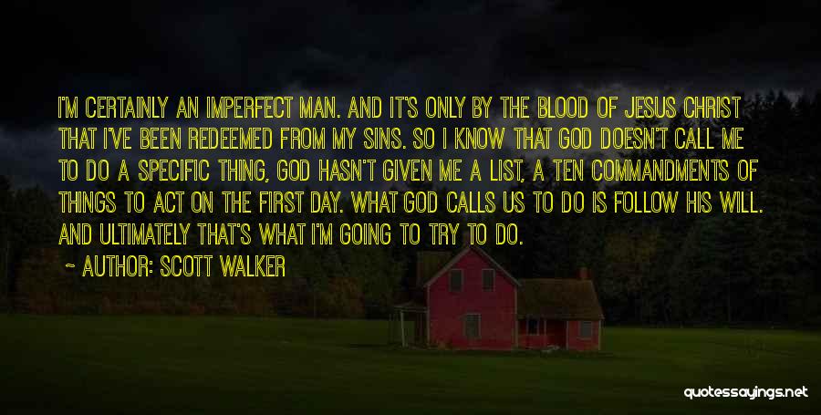 Follow God Not Man Quotes By Scott Walker