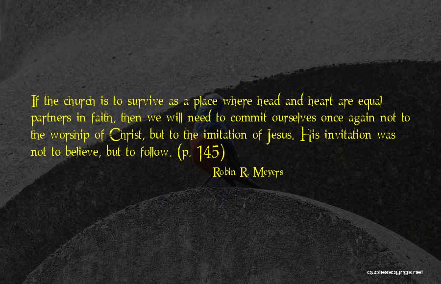 Follow Heart Or Head Quotes By Robin R. Meyers Follow Heart Or Head Quotes By Robin R. Meyers