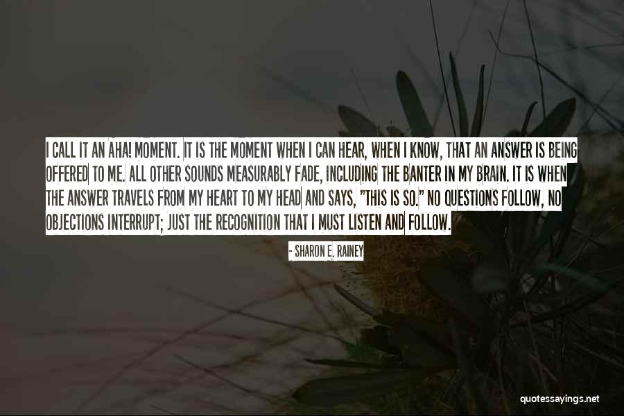 Follow Heart Or Head Quotes By Sharon E. Rainey Follow Heart Or Head Quotes By Sharon E. Rainey