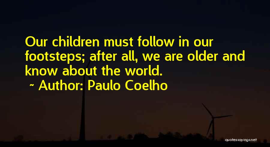 Follow In The Footsteps Quotes By Paulo Coelho