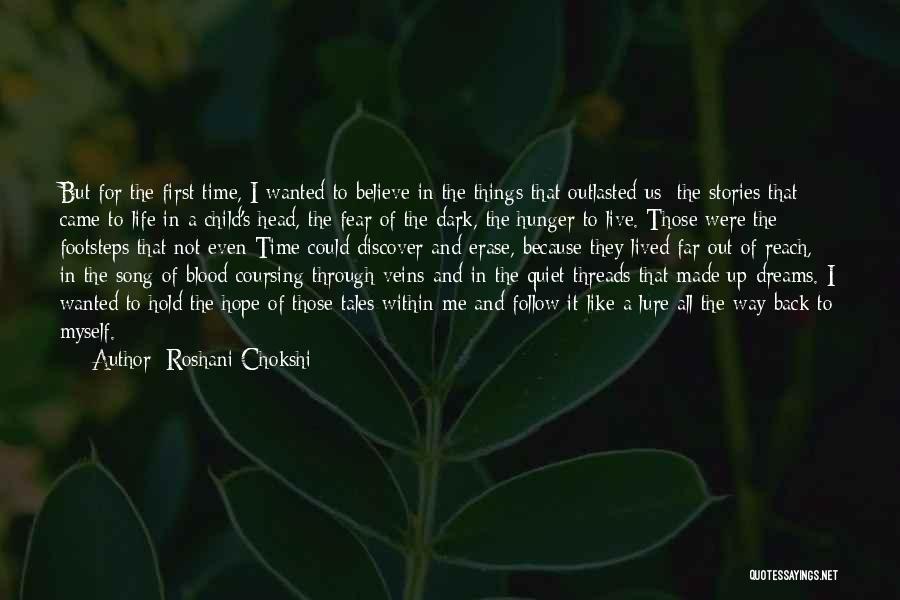 Follow In The Footsteps Quotes By Roshani Chokshi