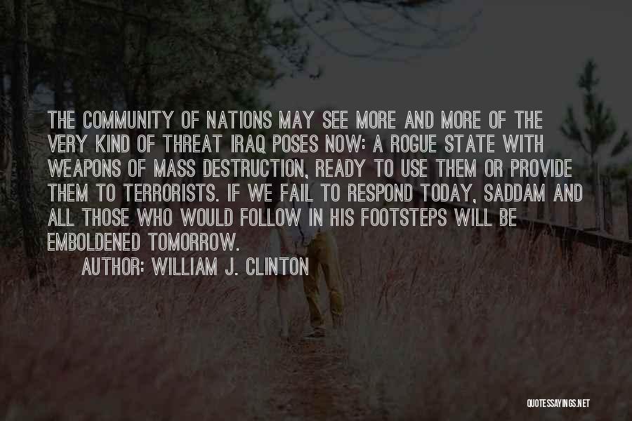 Follow In The Footsteps Quotes By William J. Clinton